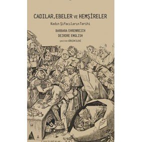 Cadılar, Ebeler ve Hemşireler Cadılar, Ebeler ve Hemşireler