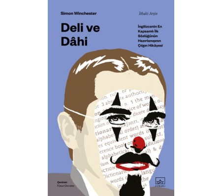 Deli ve Dâhi - İngilizcenin En Kapsamlı İlk Sözlüğünün Hazırlanışının Çılgın Hikâyesi