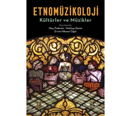 Etnomüzikoloji - Kültürler ve Müzikler