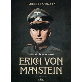Erich Von Manstein Erich Von Manstein