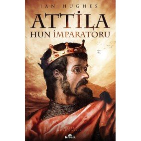 Attila Hun İmparatoru Attila Hun İmparatoru