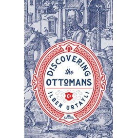 Discovering the Ottomans Discovering the Ottomans