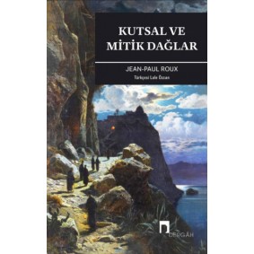 Kutsal Ve Mitik Dağlar Kutsal Ve Mitik Dağlar