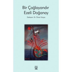 Bir Çağlayandır Ezeli Doğanay Bir Çağlayandır Ezeli Doğanay
