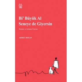 Bi Büyük Al Seneye de Giyersin Bi Büyük Al Seneye de Giyersin