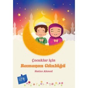 Çocuklar İçin Ramazan Günlüğü Çocuklar İçin Ramazan Günlüğü