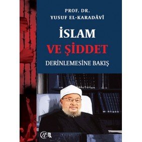 İslam ve Şiddet; Derinlemesine Bakış İslam ve Şiddet; Derinlemesine Bakış