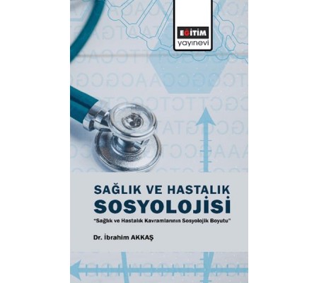 Sağlık Ve Hastalık Sosyolojisi