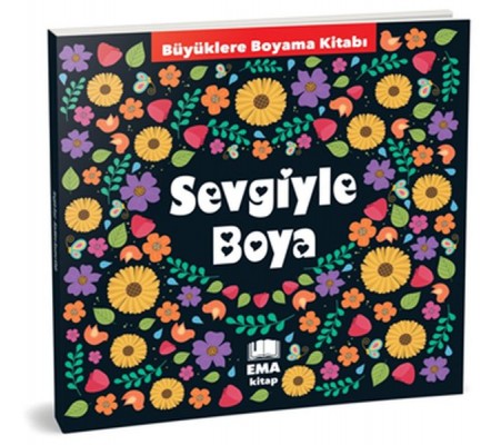 Sevgiyle Boya - Büyüklere Boyama Kitabı