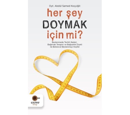 Her Şey Doymak İçin Mi