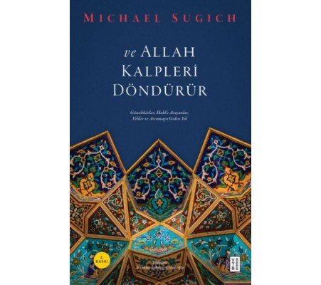 Ve Allah Kalpleri Döndürür