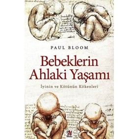 Bebeklerin Ahlaki Yaşamı Bebeklerin Ahlaki Yaşamı