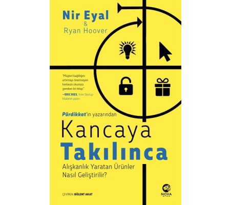 Kancaya Takılınca: Alışkanlık Yaratan Ürünler Nasıl Geliştirilir?