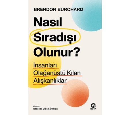 Nasıl Sıradışı Olunur? - İnsanları Olağanüstü Kılan Alışkanlıklar