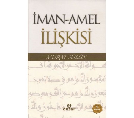 İman - Amel İlişkisi