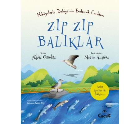 Zıp Zıp Balıklar - Hikâyelerle Türkiye'nin Endemik Canlıları