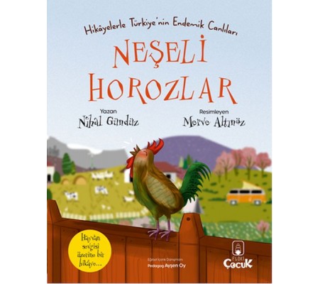 Neşeli Horozlar - Hikâyelerle Türkiye'nin Endemik Canlıları