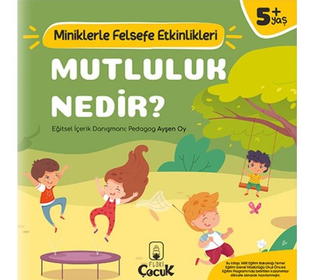 Mutluluk Nedir? - Miniklerle Felsefe Etkinlikleri