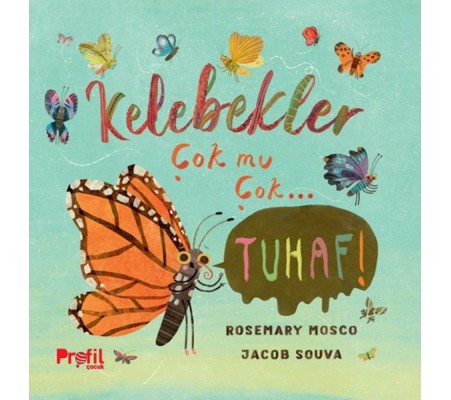 Kelebekler Çok mu Çok… Tuhaf!