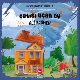 Çatısı Uçan Ev Çatısı Uçan Ev