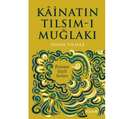 Kâinatın Tılsım-ı Muğlakı