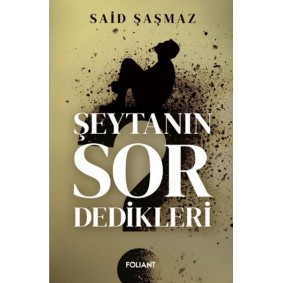 Şeytanın Sor Dedikleri Şeytanın Sor Dedikleri