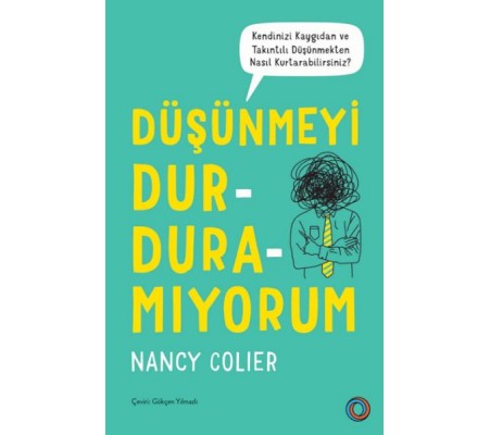 Düşünmeyi Durduramıyorum