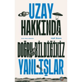 Uzay Hakkında Doğru Bildiğiniz Yanlışlar Uzay Hakkında Doğru Bildiğiniz Yanlışlar