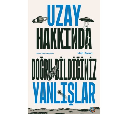 Uzay Hakkında Doğru Bildiğiniz Yanlışlar