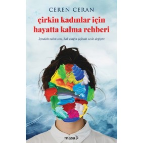 Çirkin Kadınlar İçin Hayatta Kalma Rehberi Çirkin Kadınlar İçin Hayatta Kalma Rehberi