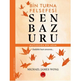 Senbazuru – Bin Turna Felsefesi Senbazuru – Bin Turna Felsefesi