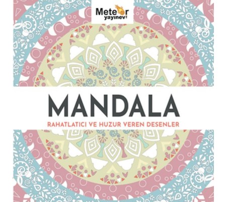 Mandala - Rahatlatıcı ve Huzur Veren Desenler