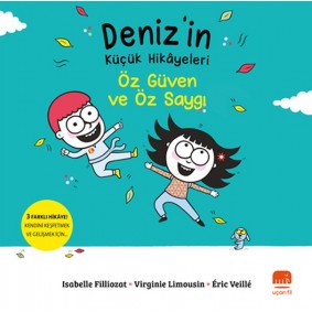 Deniz’in Küçük Hikâyeleri: Öz Güven Ve Öz Saygı Deniz’in Küçük Hikâyeleri: Öz Güven Ve Öz Saygı
