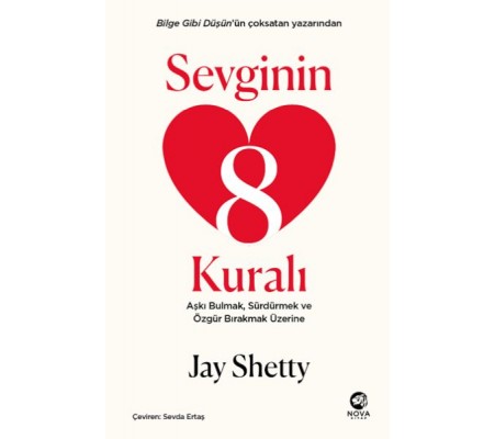 Sevginin 8 Kuralı – Aşkı Bulmak, Sürdürmek ve Özgür Bırakmak Üzerine