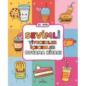 Sevimli Yiyecekler İçecekler Boyama Kitabı Sevimli Yiyecekler İçecekler Boyama Kitabı