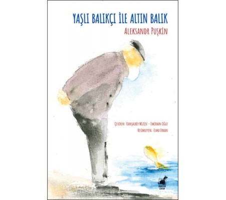 Yaşlı Balıkçı İle Altın Balık Yaşlı Balıkçı İle Altın Balık