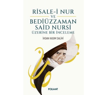 Risale-i Nur ve Bediüzzaman Said Nursi Üzerine Bir İnceleme