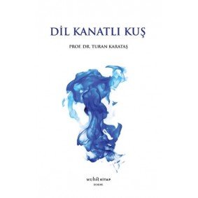 Dil Kanatlı Kuş Dil Kanatlı Kuş