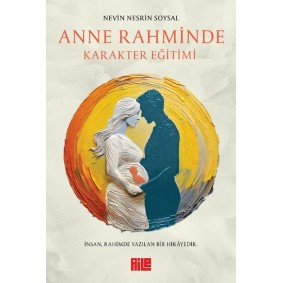 Anne Rahminde Karakter Eğitimi Anne Rahminde Karakter Eğitimi
