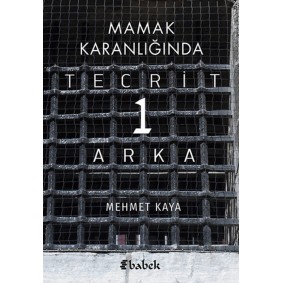 Mamak Karanlığında Tecrit 1 Arka Mamak Karanlığında Tecrit 1 Arka