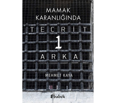 Mamak Karanlığında Tecrit 1 Arka