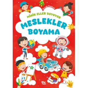 Minik Eller Boyuyor – Meslekler Boyama Kitabı (Örnek Resimli)