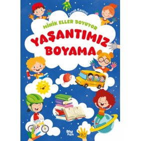 Minik Eller Boyuyor – Yaşantımız Boyama Kitabı (Örnek Resimli)