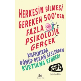 Herkesin Bilmesi Gereken 500’Den Fazla Psikolojik Gerçek Herkesin Bilmesi Gereken 500’Den Fazla Psikolojik Gerçek