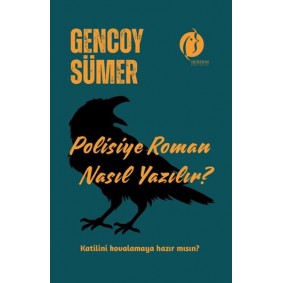Polisiye Roman Nasıl Yazılır? Polisiye Roman Nasıl Yazılır?