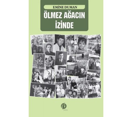 Ölmez Ağacın İzinde Ölmez Ağacın İzinde