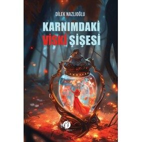 Karnımdaki Viski Şişesi