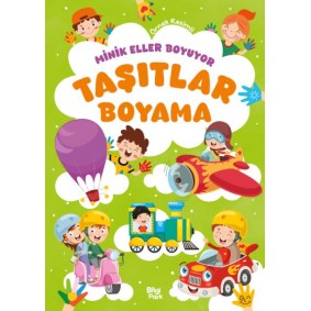 Minik Eller Boyuyor – Taşıtlar Boyama Kitabı (Örnek Resimli)