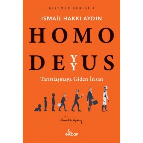 Homo Deyyus;Tanrılaşmaya Giden İnsan Homo Deyyus;Tanrılaşmaya Giden İnsan