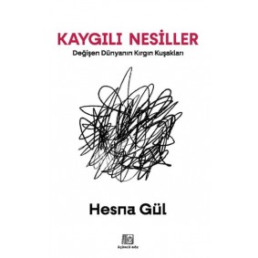 Kaygılı Nesiller Kaygılı Nesiller